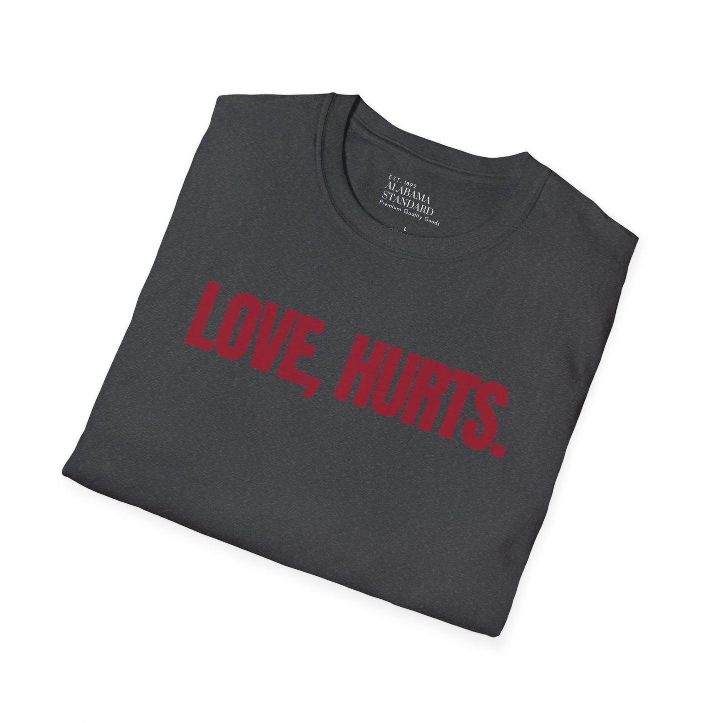 Love Hurts Soft-style tee