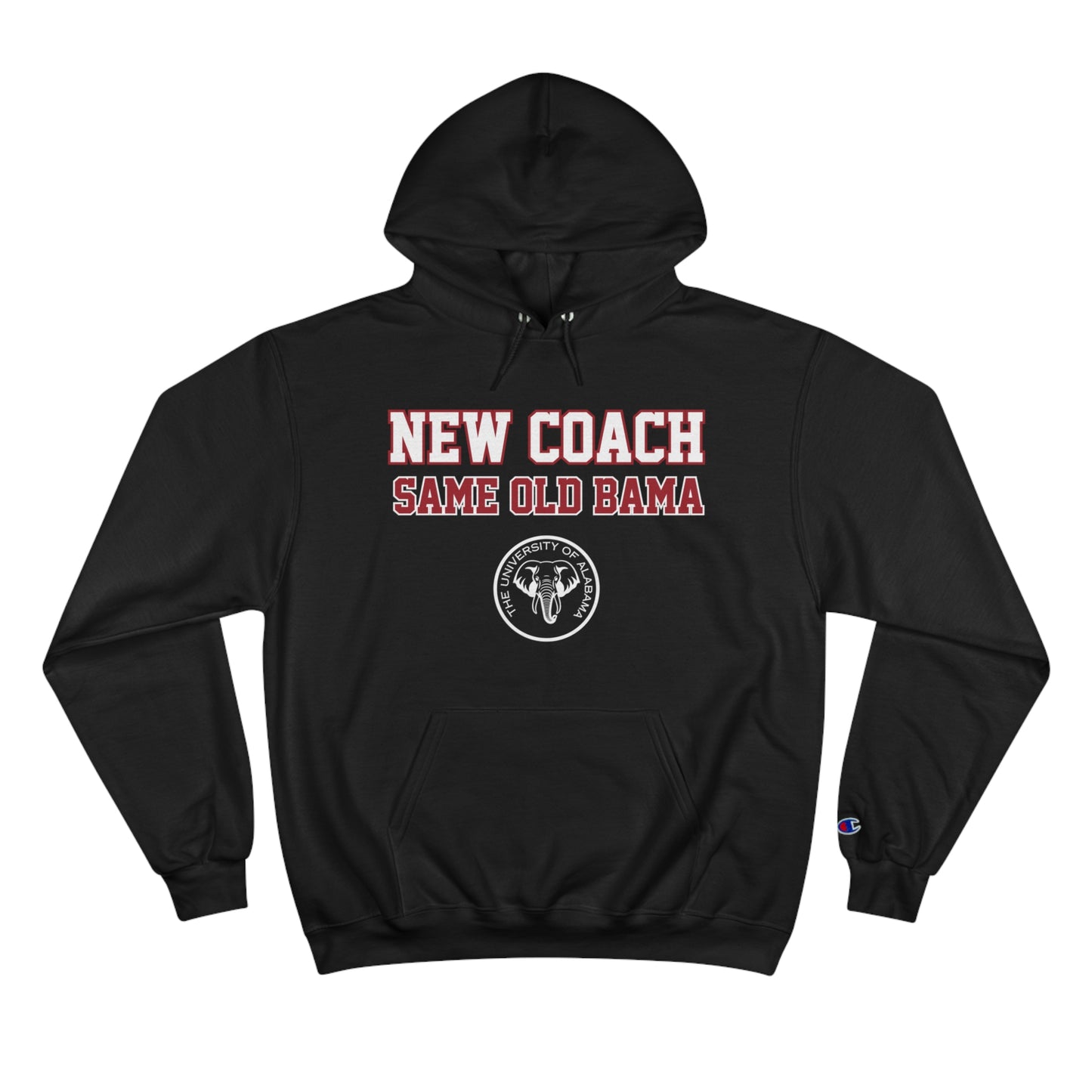 New Coach, Same Old Bama Champion Hoodie