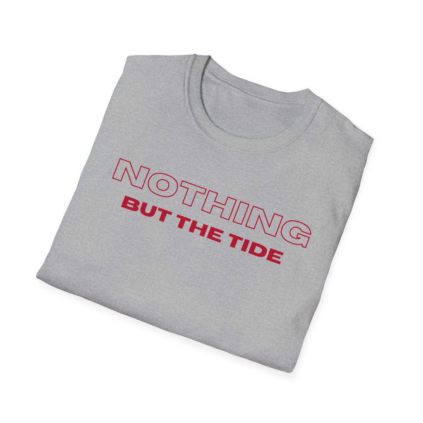 Nothing But The Tide T-Shirt