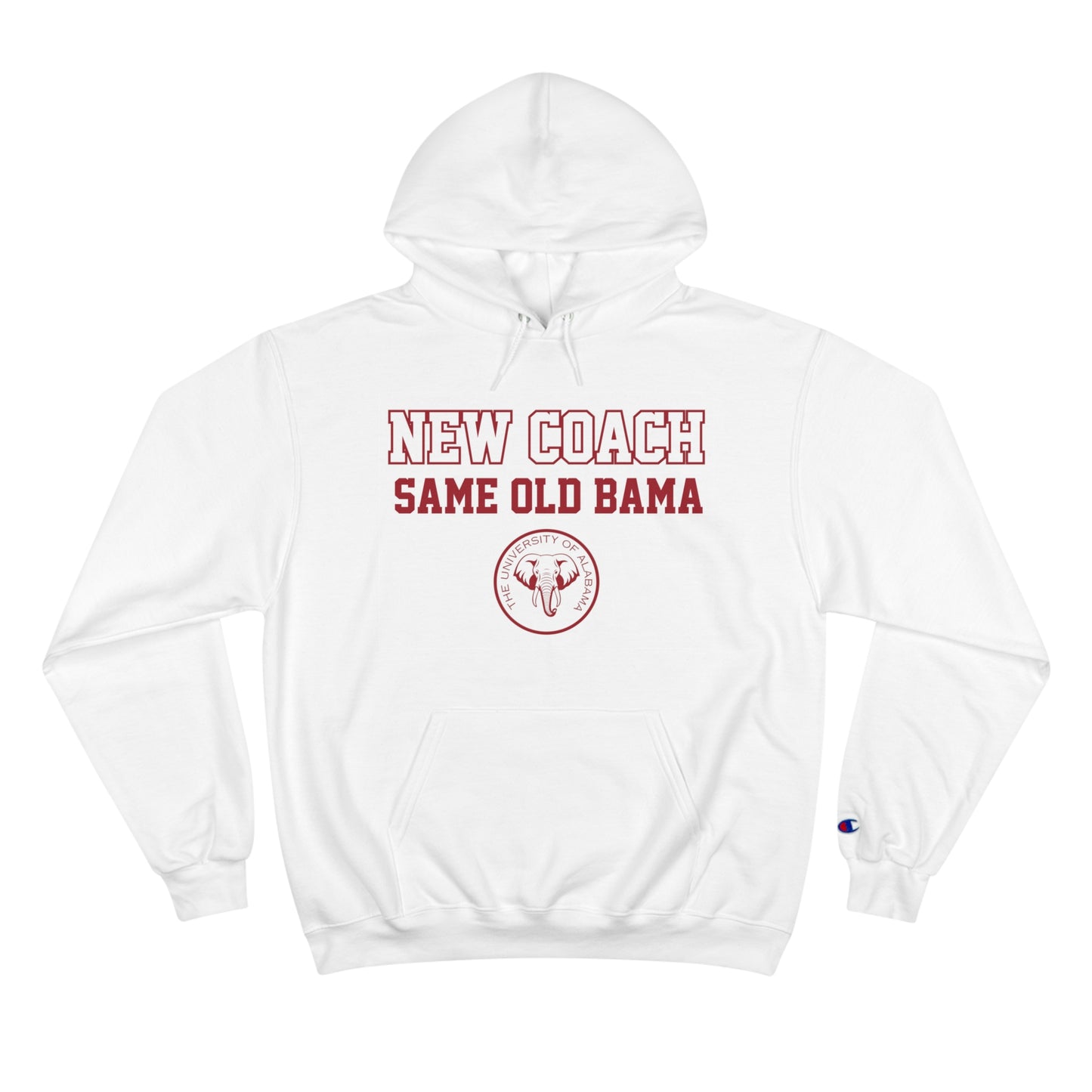 New Coach, Same Old Bama Champion Hoodie